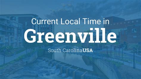 time in south carolina am or pm|Current local time in Greenville, South Carolina .
